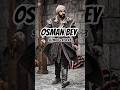 Osman Bey Osman Song Music Viral Viralvideo Viralshort Video 2025 Osman Bey Osman Song Music Viral Viralvideo Viralshort Video 2025