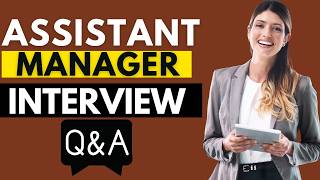 Top 25 Assistant Manager Interview Questions and Answers