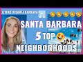 Santa Barbara  California - 5 Top Neighborhoods in Santa Barbara