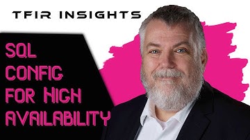 Configuring SQL Server for High Availability | Dave Bermingham @ SIOS Technology