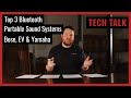 Top 3 Bluetooth Portable Sound Systems Bose L1 Pro, EV EVOLVE30M, Yamaha STAGEPAS1K on TechTalk EP63