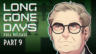 Its Worse Than we Thought - Long Gone Days - Full Release  - Part 9