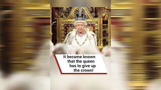 It became known that the queen has to give up the crown! #shorts