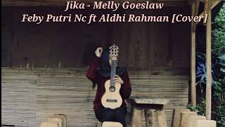 JIKA - MELLY GOESLAW | COVER FEBY PUTRI NC FT ALDHI RAHMAN