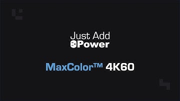 MaxColor™ 4K60 Demonstration