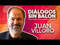 JUAN VILLORO | Diálogos sin Balón | Entrevista completa con Roberto Gómez Junco