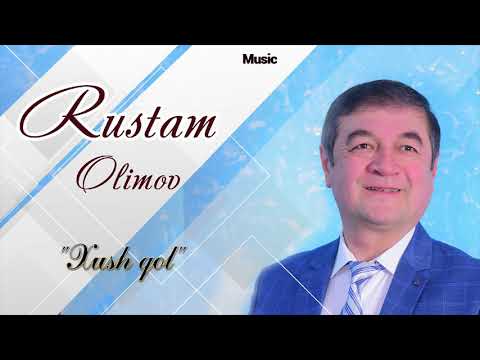 Rustam Olimov Xush Qol Рустам Олимов Хуш кол 