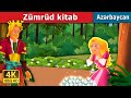 Zmrd kitab  the emerald book in azerbaijani  azrbaycan nallar  azerbaijani fairy tales