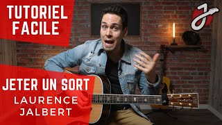 APPRENDRE À JOUER «JETER UN SORT» DE LAURENCE JALBERT À LA GUITARE ACOUSTIQUE