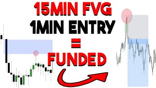 15min FVG With 1min Entry STRATEGY To GET FUNDED