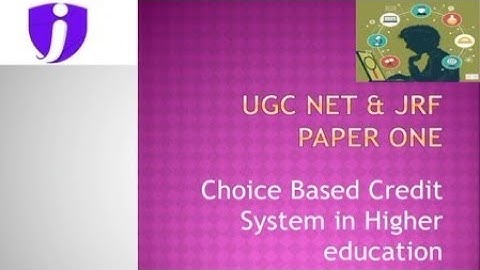 ||NTA-UGC-NET/JRF EXAM||PAPER ONE||TEACHING APTITUDE||CHOISE BASED CREDIT,SYSTEM IN HIGHER EDUCATION