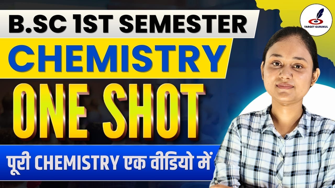B.Sc Chemistry 1st Semester One Shot Revision | Complete Chemistry In A Video
