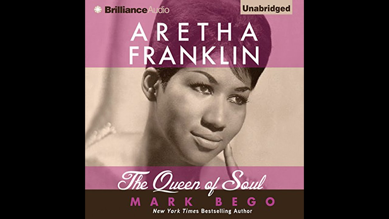 Aretha Franklin: The Queen of Soul Audiobook by Mark Bego