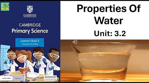 Properties of Water| Cambridge Primary Science| Unit: 3.2#sciencewithayazullah #science