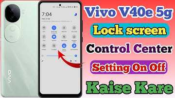 Vivo V40e 5g Lock Screen Control Centre Setting Kaise On Kare // Control Centre Setting Vivo V40e 5g