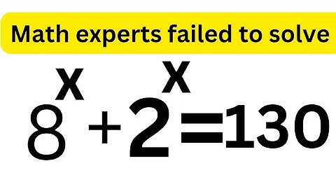 exponential equation 8 ^x + 2 ^ x = 130 | Olympiad methametics