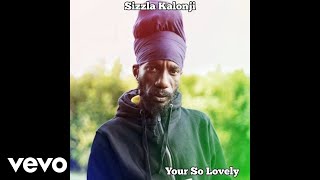 Sizzla Kalonji - Your So Lovely (Official Audio)