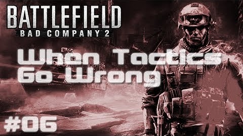 BC2 - When Tactics Go Wrong | Episode Six - Guarding Each Other