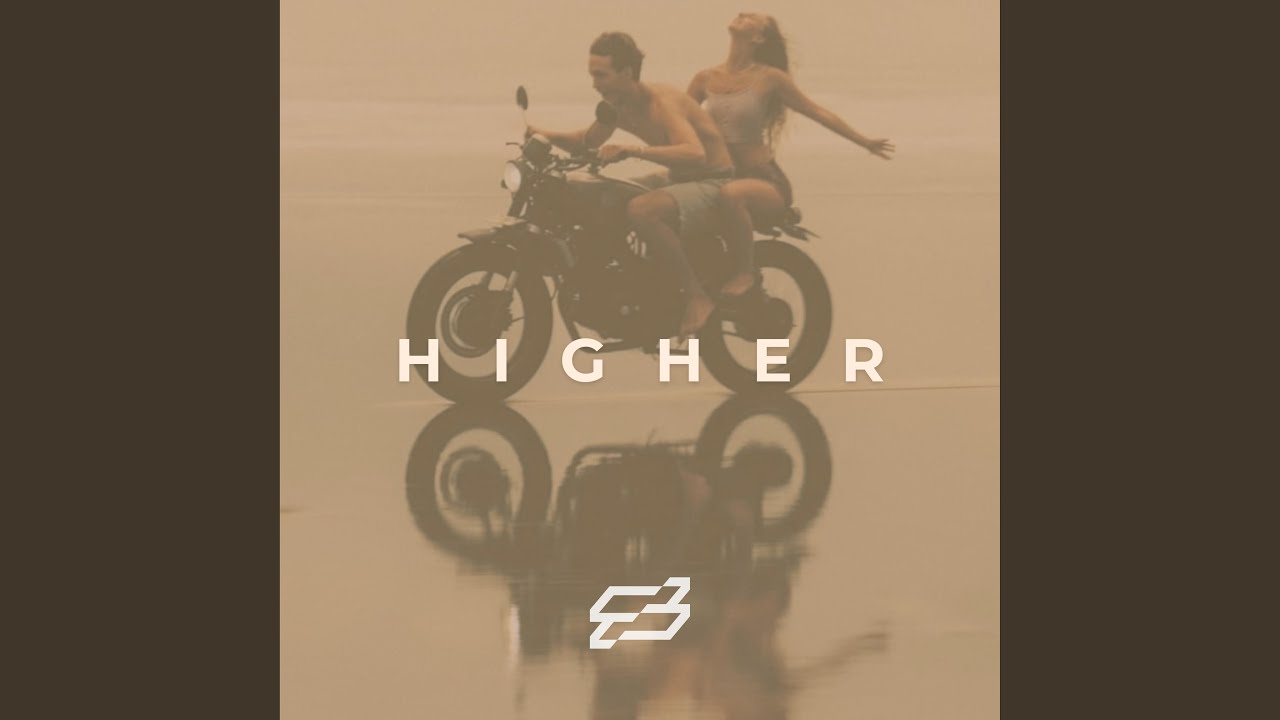 Watch Higher on YouTube Watch Higher on YouTube
