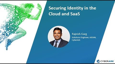 How Cyberark can help Organizations in securing identity across Cloud and SaaS environment
