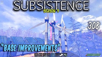 Subsistence S3 ep308 | Base Improvements! |    Base building| survival games| crafting