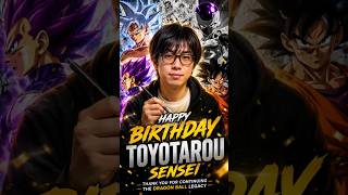 Happy Birthday Toyotarou Sensei 🐉🔥 | Dragon Ball Legend#DragonBall#DBS#Toyotarou