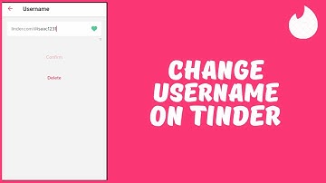 How To Change Your Name On Tinder (2022)