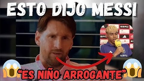 💣Estallo MESSI por fin hablo y esto dijo sobre Lamine Yamal No creerás lo que dijo😱
