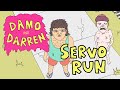 Damo and darren 5  servo run