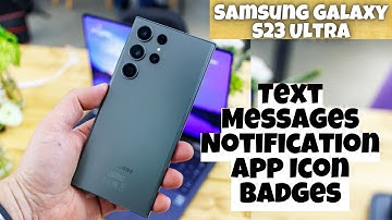 Samsung Galaxy S23 Ultra How to Enable/Disable Text Messages Notification App Icon Badges