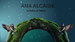 Ana Alcaide: La Ondina de Vacares