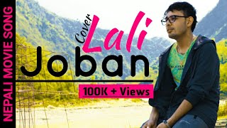 Video thumbnail of "LALI JOVAN JANCHHAKI HAJUR | LYRICAL COVER SONG | ORIGINAL: MUGLAN | COVER: SAUGAN SHRESTHA"