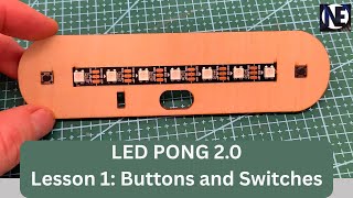 LED Pong 2.0 — Lesson 1: Buttons and Switches