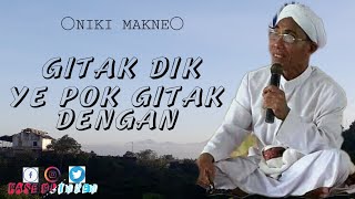 GITAK DIK YE POK GITAK DENGAN || TGH. SIBAWAIHI MUTAWALLI