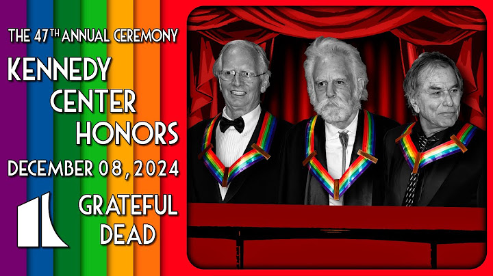 Grateful Dead | Kennedy Center Honors