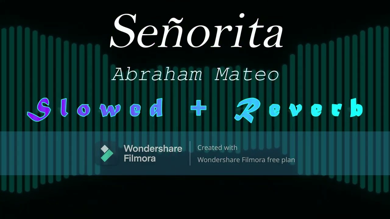 Señorita - Abraham Mateo (Slowed + Reverb)