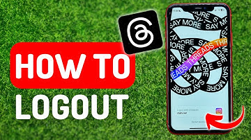 How to Logout of Threads Account - Full Guide
