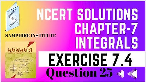 🔹️🔹️maths ncert solution class 12 chapter 7 integrals|exercise 7.4 question 25🔹️🔹️