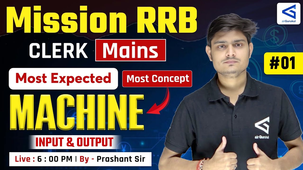 RRB PO/Clerk Mains | Machine Input & Output Part-1 | High Level Mains ...
