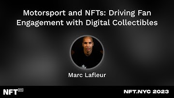 Motorsport and NFTs: Driving Fan Engagement with Digital Collectibles - Marc Lafleur at NFT.NYC 2023