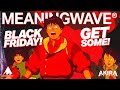 🔴  BLACK FRIDAY! GET SOME! | MEANINGSTREAM 433