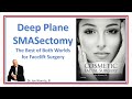 Modified Deep Plane/SMASectomy for Facelift: The Best of Both Worlds