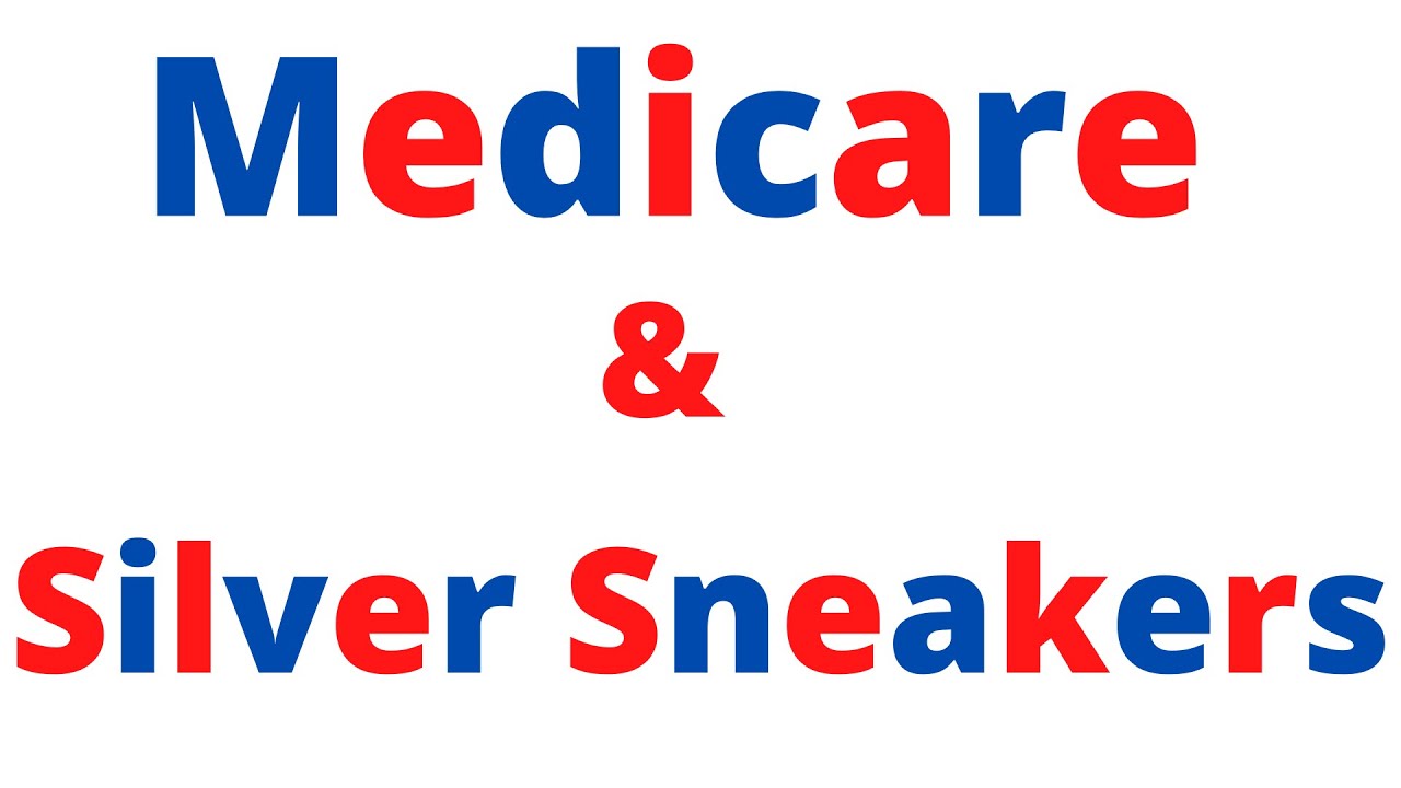 medicare and silver sneakers