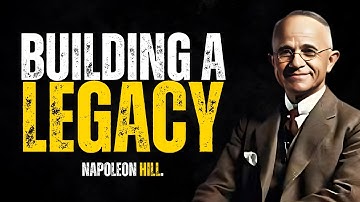 Building a Legacy | Why building a trust is important for your legacy | Napoleon Hill