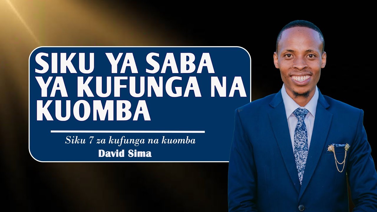 LIVE : SIKU YA SABA YA KUFUNGA NA KUOMBA | NA KUOMBEA MAHUSIANO NA NDOA | DAVID SIMA
