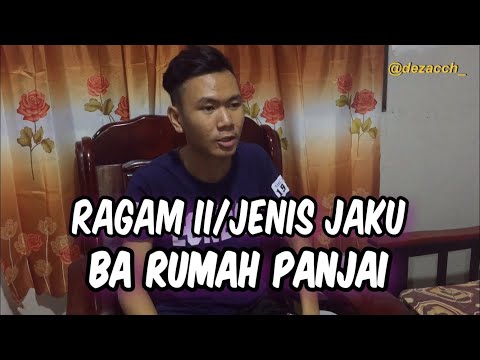 Ragam ii/Jenis Jaku Ba Rumah Panjai