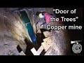 “DOOR OF THE TREES” Copper Mine, Wales U.K.