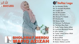SHOLAWAT NABI PALING ENAK DIDENGAR 2020 BIKIN HATI TENANG - Wafiq Azizah Full Album Terbaru 2020