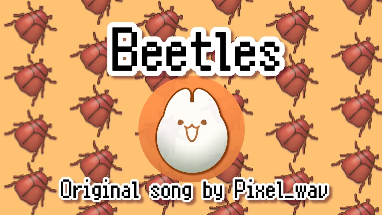 Beetles // Original song by Chippix