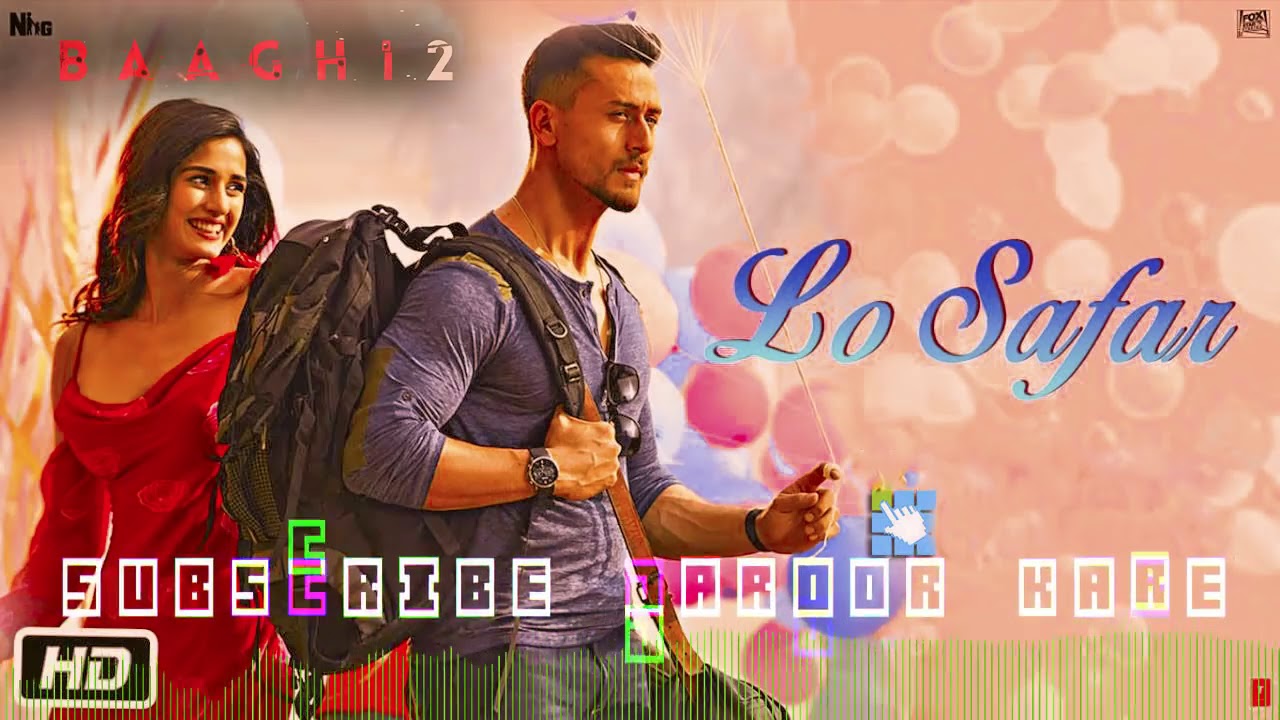 Lo Safar Baaghi 2 NO 1 Dj Mix Song 2018 YouTube